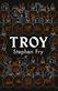 Troy : our greatest story told